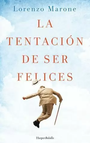 LA TENTACIÓN DE SER FELICES