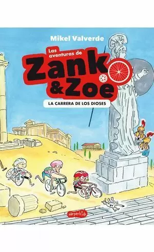 LAS AVENTURAS DE ZANK Y ZOE 2. LA CARRERA DE LOS DIOSES