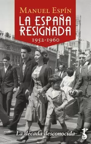 LA ESPAÑA RESIGNADA (1952-1960)
