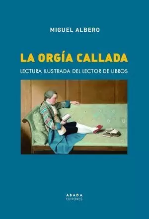 LA ORGÍA CALLADA