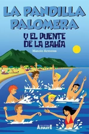 LA PANDILLA PALOMERA Y EL PUENTE DE LA BAHÍA