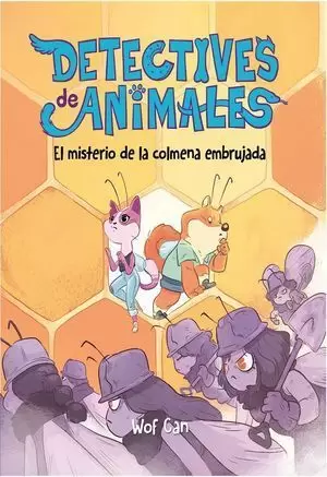 DETECTIVE DE ANIMALES: EL MISTERIO DE LA COLMENA EMBRUJADA