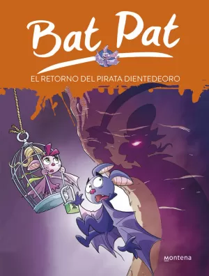 BAT PAT 43. EL RETORNO DEL PIRATA DIENTEDEORO