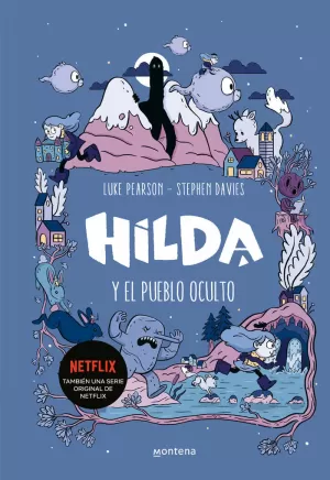 HILDA Y EL PUEBLO OCULTO (HILDA 1)
