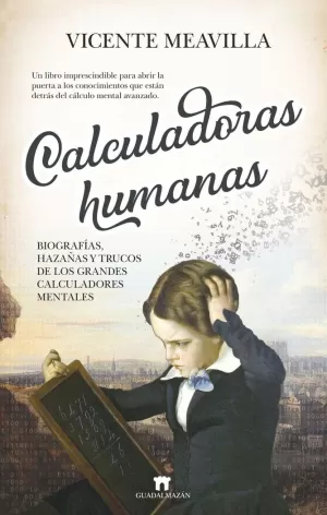 CALCULADORAS HUMANAS: BIOGRAFÍAS, ANÉCDOTAS Y...