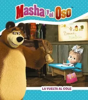 MASHA Y EL OSO. LA VUELTA AL COLE