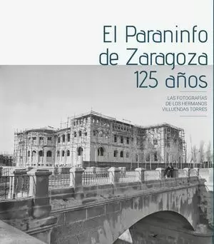 EL PARANINFO DE ZARAGOZA. 125 AÑOS