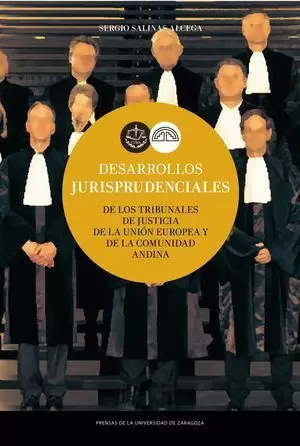 DESARROLLOS JURISPRUDENCIALES. DE LOS TRIBUNALES DE JUSTICIA DE LA UNION EUROPEA