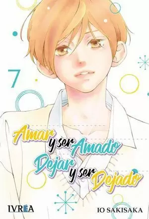 AMAR Y SER AMADO, DEJAR Y SER DEJADO 07 (COMIC)