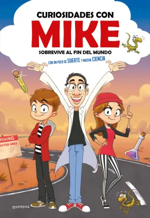CURIOSIDADES CON MIKE 1. SOBREVIVE AL FIN DEL MUNDO