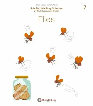 LITTLE BY LITTLE (RATITO RATITO) 7.THE FLIES