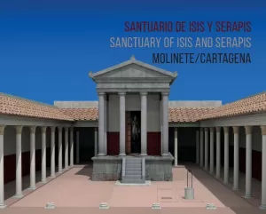 SANTUARIO DE ISIS Y SERAPIS / SANTUARY OF ISIS AND SERAPIS. MOLINETE, CARTAGENA