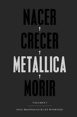 NACER · CRECER · METALLICA · MORIR [2ª EDICIÓN]