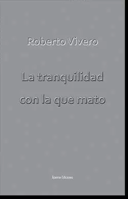LA TRANQUILIDAD CON LA QUE MATO