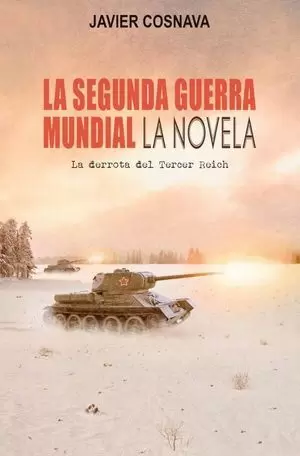 LA SEGUNDA GUERRA MUNDIAL. LA NOVELA