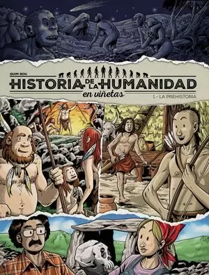 HISTORIA DE LA HUMANIDAD EN VIÑETAS 1. LA PREHISTORIA.