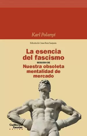 LA ESENCIA DEL FASCISMO SEGUIDO DE NUESTRA OBSOLETA MENTALIDAD DE MERCADO