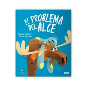 EL PROBLEMA DEL ALCE. LIBROS ILUSTRADOS