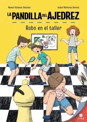 LA PANDILLA DEL AJEDREZ 2. ROBO EN EL TALLER