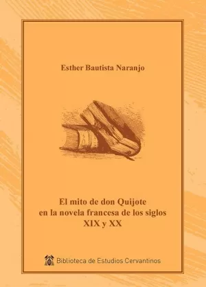 EL MITO DE DON QUIJOTE EN LA NOVELA FRANCESA S. XIX Y XX
