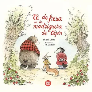 TÉ DE FRESA EN LA MADRIGUERA DE TEJÓN