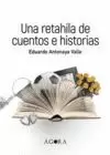 UNA RETAHÍLA DE CUENTOS E HISTORIAS