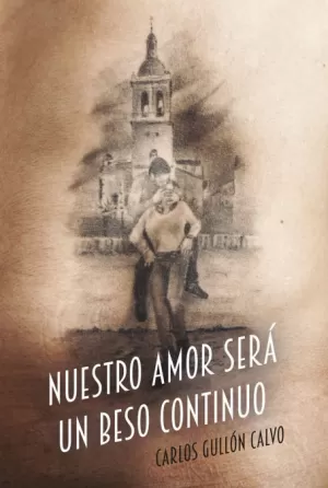 NUESTRO AMOR SERÁ UN BESO CONTINUO