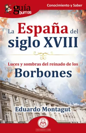 GUÍABURROS LA ESPAÑA DEL SIGLO XVIII