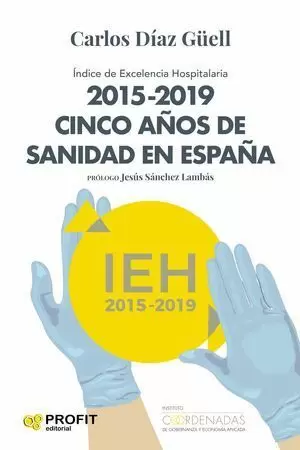 2015- 2019 CINCO AÑOS DE SANIDAD EN ESPAÑA