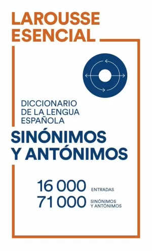 DICCIONARIO ESENCIAL DE SINÓNIMOS Y ANTÓNIMOS