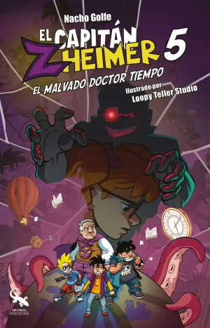 CAPITAN ZHEIMER 5. EL MALVADO DOCTOR TIEMPO