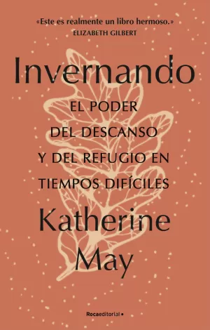 INVERNANDO. EL PODER DEL DESCANSO Y DEL REFUGIO EN TIEMPOS DIFÍCILES