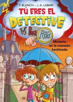 TÚ ERES EL DETECTIVE CON LOS BUSCAPISTAS 3. MISTERIO EN LA MANSIÓN HECHIZADA