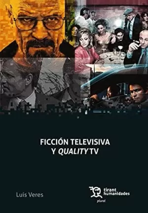 FICCIÓN TELEVISIVA Y QUALITY TV