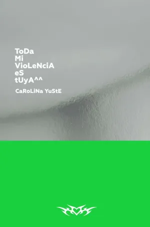 TODA MI VIOLENCIA ES TUYA^^