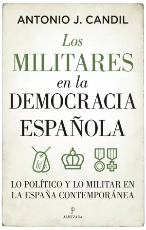 MILITARES EN LA DEMOCRACIA ESPAÑOLA, LOS