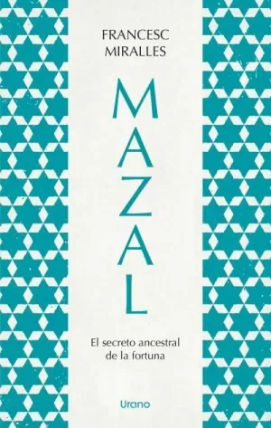 MAZAL. EL SECRETO ANCESTRAL DE LA FORTUNA