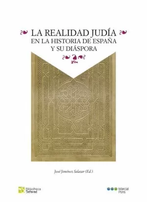 LA REALIDAD JUDÍA EN LA HISTORIA DE ESPAÑA Y SU DIÁSPORA