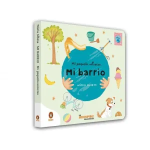 MI PEQUEÑO UNIVERSO. MI BARRIO (PEQUEÑAS MANITAS)