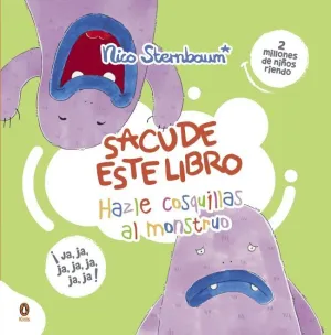 SACUDE ESTE LIBRO. HAZLE COSQUILLAS AL MONSTRUO