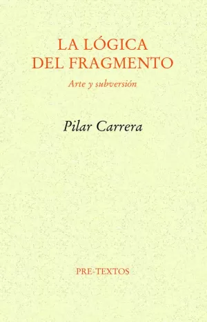 LA LÓGICA DEL FRAGMENTO