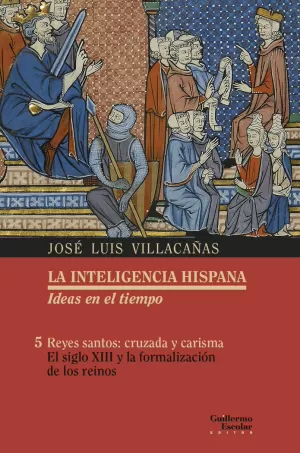 LA INTELIGENCIA HISPANA. IDEAS EN EL TIEMPO.