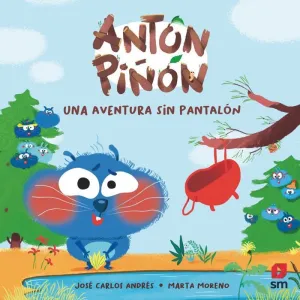 ANTÓN PIÑÓN 2. UNA AVENTURA SIN PANTALÓN