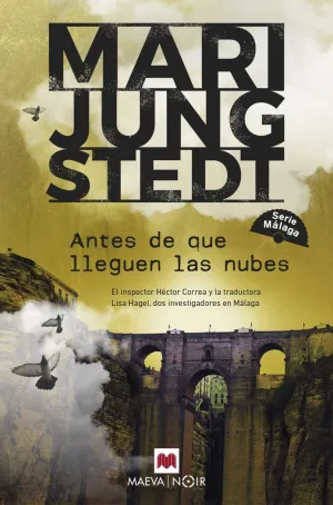 ANTES DE QUE LLEGUEN LAS NUBES (SERIE MÁLAGA)