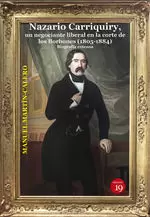 NAZARIO CARRIQUIRY. UN NEGOCIANTE LIBERAL EN LA CORTE DE LOS BORBONES (1805-1884