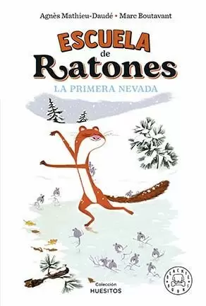 ESCUELA DE RATONES. LA PRIMERA NEVADA.