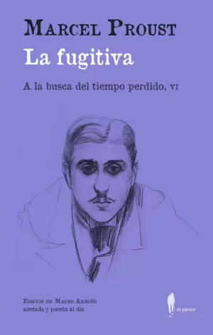 LA FUGITIVA (A LA BUSCA DEL TIEMPO PERDIDO, VI)