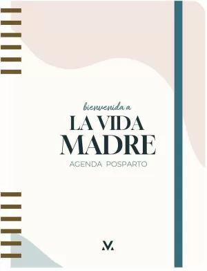 BIENVENIDA A LA VIDA MADRE