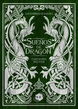 LAS GUERRAS DE BAKÁN I - SUEÑOS DE DRAGON