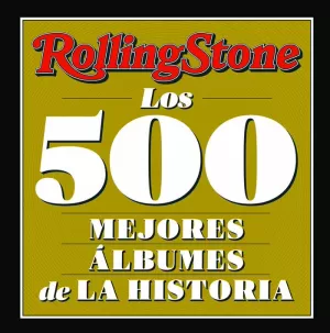 ROLLING STONE - LOS 500 MEJORES ÁLBUMES DE LA HISTORIA